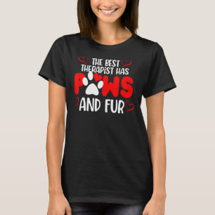 Der beste Therapeut hat Pfoten und Fell Hund Katz T-Shirt