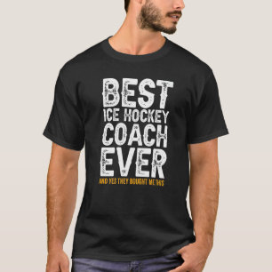 Der beste Trainer aller Zeiten und kaufte mir dies T-Shirt
