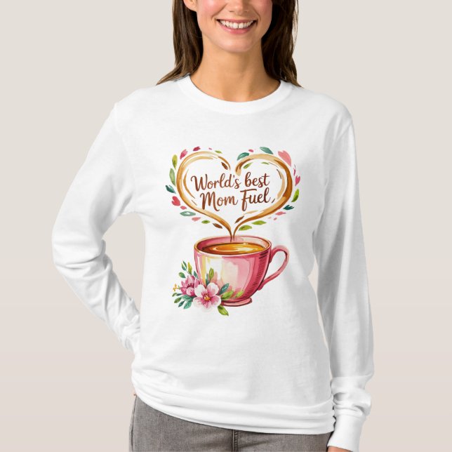 Der beste Treibstoff für die Mama der Welt T-Shirt (Vorderseite)