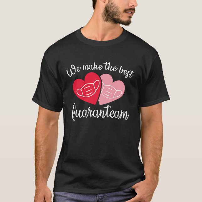 Der beste Valantinstag des Quaranteam T-Shirt (Vorderseite)