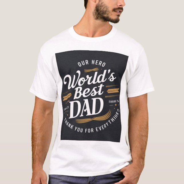 Der beste Vater-T - Shirt der Welt - unser Held |  (Vorderseite)