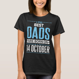 Der beste Vater war Geboren am 14. Oktober glückli T-Shirt