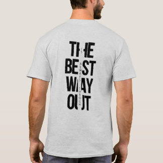 „Der beste Weg heraus ist immer hindurch“ T-Shirt