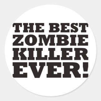 Der beste Zombie-Killer aller Zeiten Runder Aufkleber