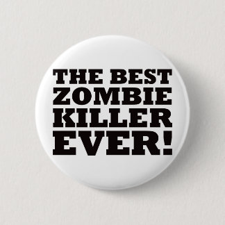 Der beste Zombie-Mörder überhaupt Button