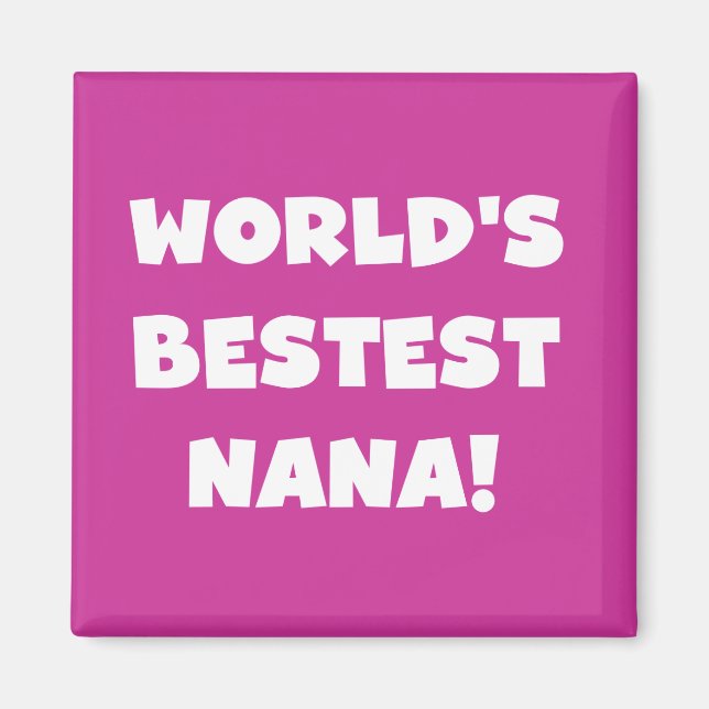 Der Bestest Nana der Welt Schwarzweiss-T-Shirts Magnet (Vorne)