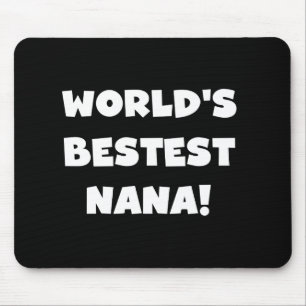 Der Bestest Nana der Welt Schwarzweiss-T-Shirts Mousepad
