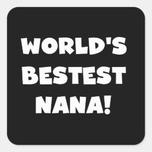 Der Bestest Nana der Welt Schwarzweiss-T-Shirts Quadratischer Aufkleber