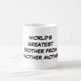 "Der bestste Bruder der Welt von einer anderen Tasse