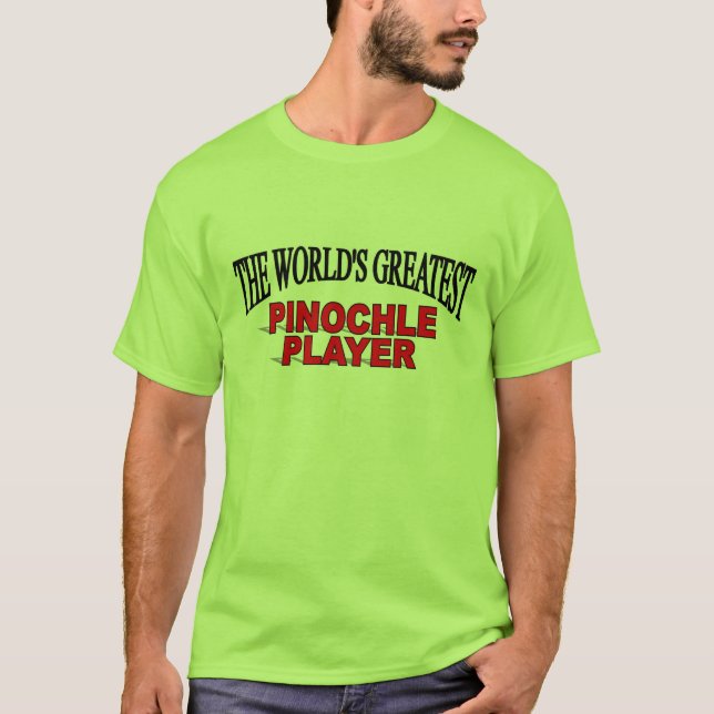 Der bestste der Pinochle-Spieler der Welt T-Shirt (Vorderseite)