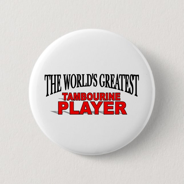 Der bestste der Tambourine-Spieler der Welt Button (Vorderseite)
