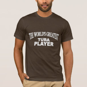 Der bestste der Tuba-Spieler der Welt T-Shirt