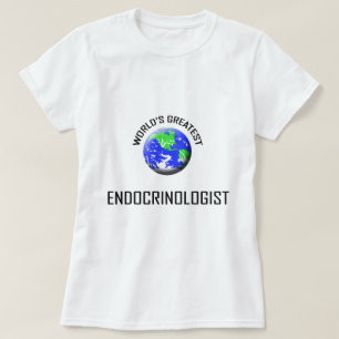 Der bestste Endocrinologist der Welt T-Shirt