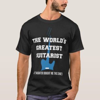 Der bestste Gitarrist der Welt - meine Tochter! T-Shirt
