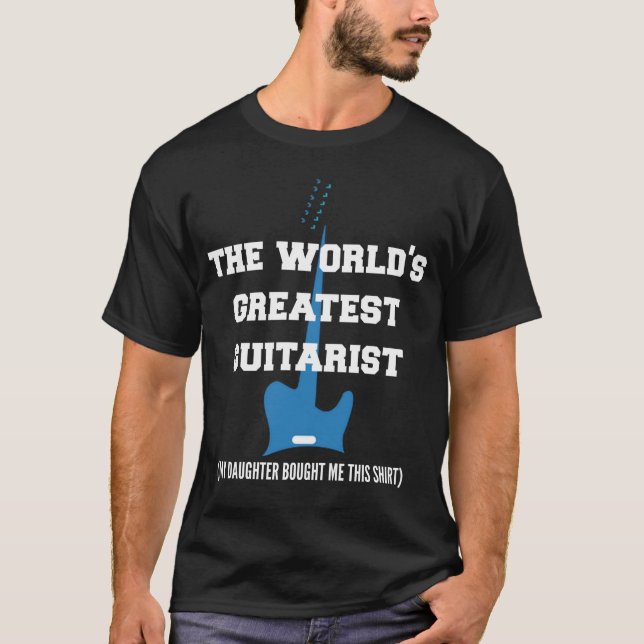 Der bestste Gitarrist der Welt - meine Tochter! T-Shirt (Vorderseite)