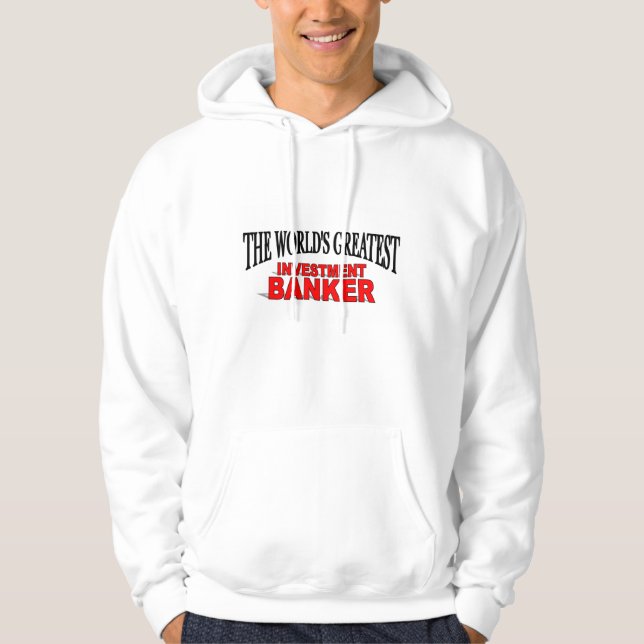 Der bestste Investmentbanker der Welt Hoodie (Vorderseite)
