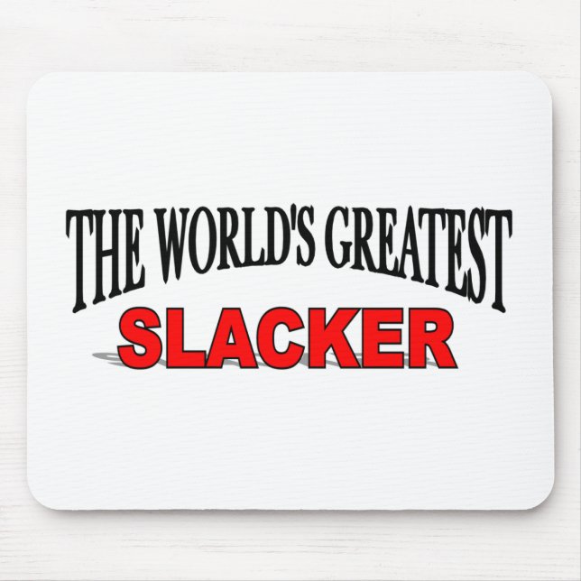 Der bestste Slacker der Welt Mousepad (Vorne)
