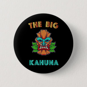Der Big Kahuna Funny Hawaiian Tiki Vater Boss Gift Button