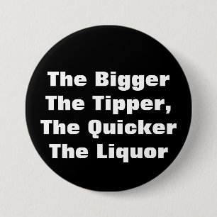 Der BiggerThe Kipper, der QuickerThe Alkohol Button
