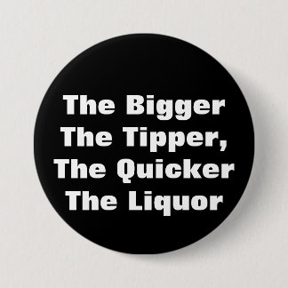 Der BiggerThe Kipper, der QuickerThe Alkohol Button