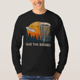 Der Birdies Disc Golf Pun Golfer Joke Player geret T-Shirt