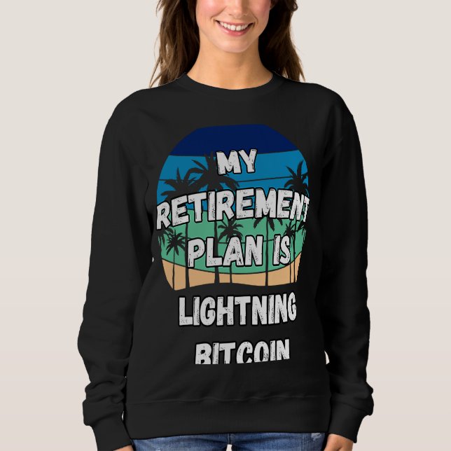 Der Blitz-Bitcoin-Krypto-mein-Rentenplan ist lig Sweatshirt (Vorderseite)