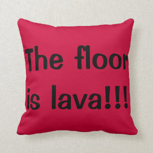 Der Boden ist Lava Kissen