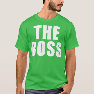 Der Boss, den ich bin  T-Shirt