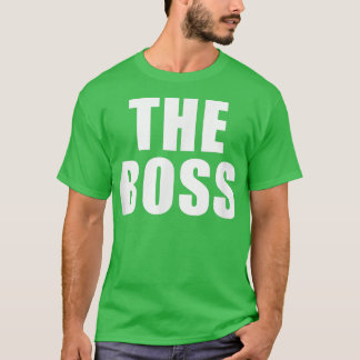 Der Boss, den ich bin T-Shirt