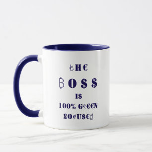 Der Boss ist zu 100% grün fokussiert, globale Währ Tasse