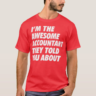 Der Buchhalter, den sie Ihnen von B erzählt haben T-Shirt