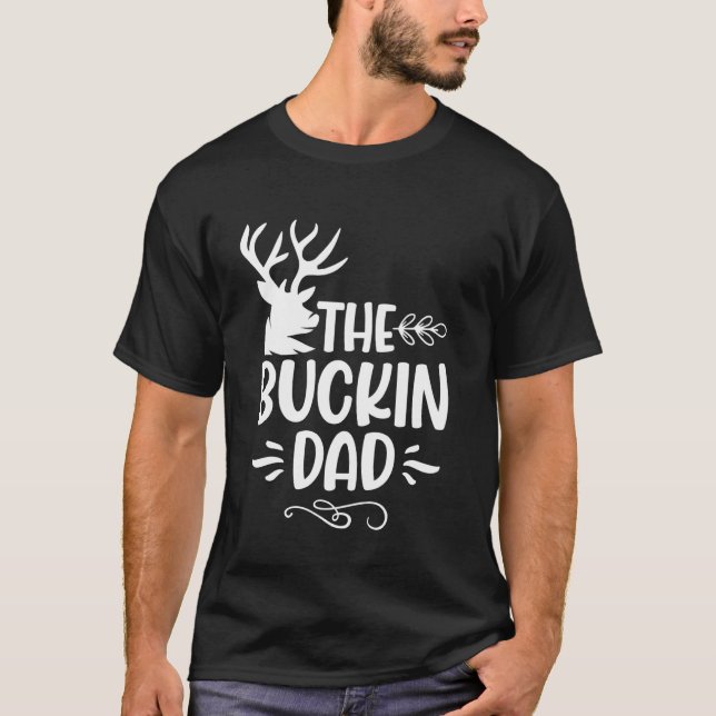 Der Buckin Vater T-Shirt (Vorderseite)