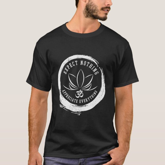 Der Buddhismus erwartet nichts schätzen alles Om Y T-Shirt (Vorderseite)