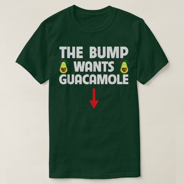 Der Bump Will Guacamole Avocado Food Cravings Pre T-Shirt (Design vorne)