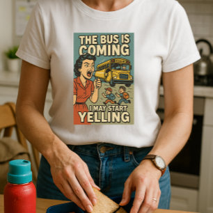Der Bus kommt ins Shirt; Mama kann anfangen zu sch T-Shirt