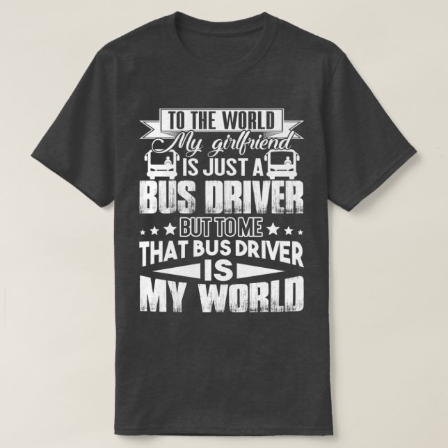 Der Busfahrer ist meine Welt T-Shirt (Design vorne)