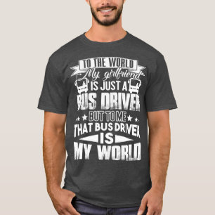 Der Busfahrer ist meine Welt T-Shirt