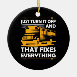 Der Busfahrer schaltet einfach aus Keramik Ornament