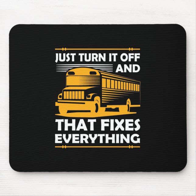 Der Busfahrer schaltet einfach aus Mousepad (Vorne)