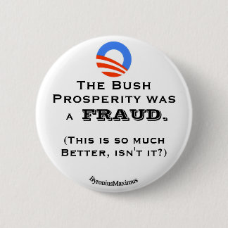 Der Bush-Wohlstand… Button