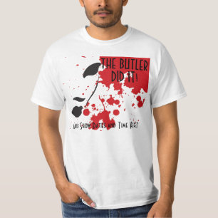 Der Butler tat es T-Shirt