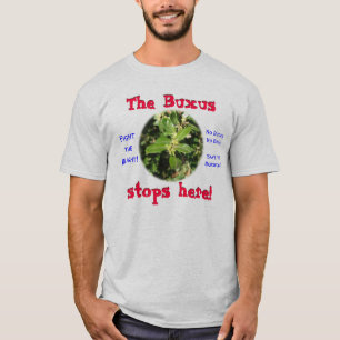 Der Buxus stoppt hier! T-Shirt