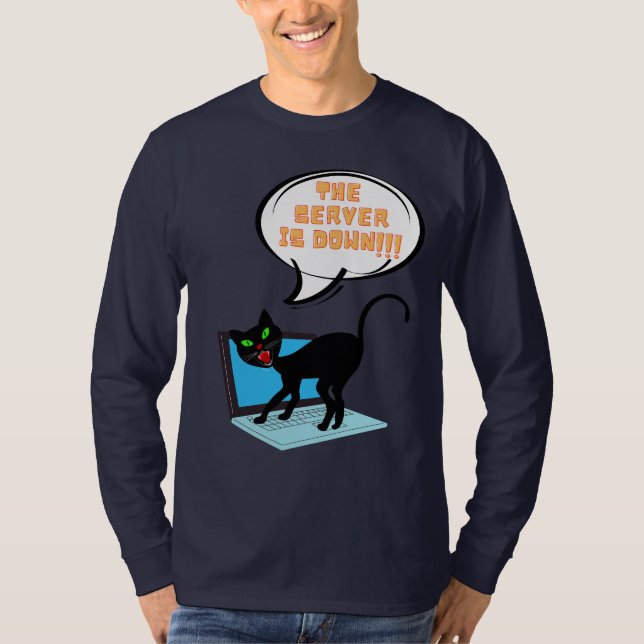 Der Cat-Sprichwort-Server ist ausgefallen T-Shirt (Vorderseite)