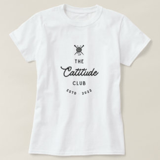 Der Catitude Club Eleganter Katzenliebhaber T-Shirt