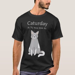 Der Caturday internationale Tag für meow meows T-Shirt