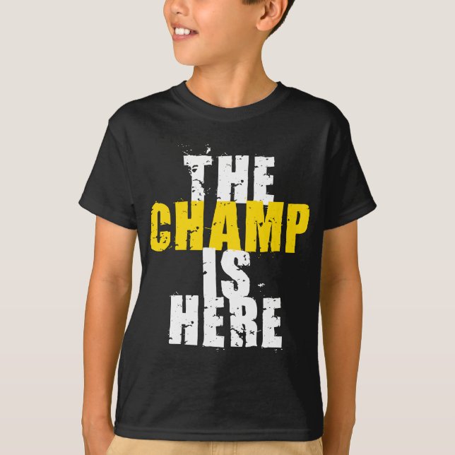 Der Champ ist hier Motivierend Meisterschaftstroph T-Shirt (Vorderseite)