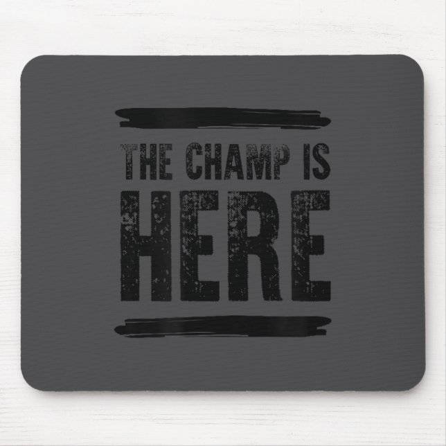 Der Champ ist hier  Mousepad (Vorne)