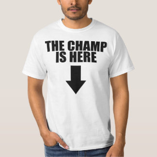 Der Champion ist hier T - Shirt