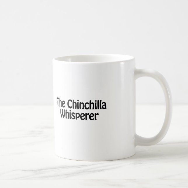 der Chinchilla-Flüsterer Tasse (Rechts)