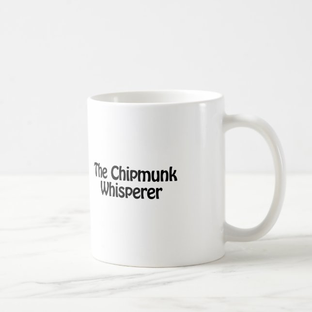 der Chipmunk-Whisperer Kaffeetasse (Rechts)